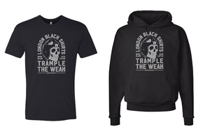 Custom Print: Trample The Weak